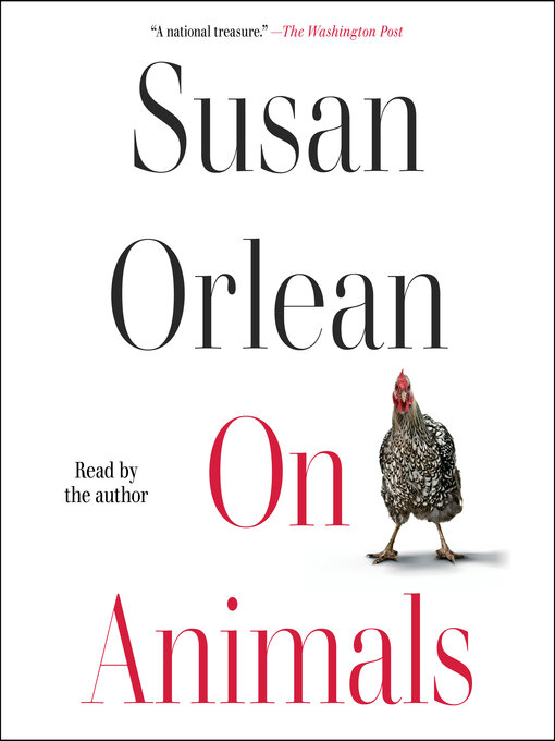 Title details for On Animals by Susan Orlean - Available